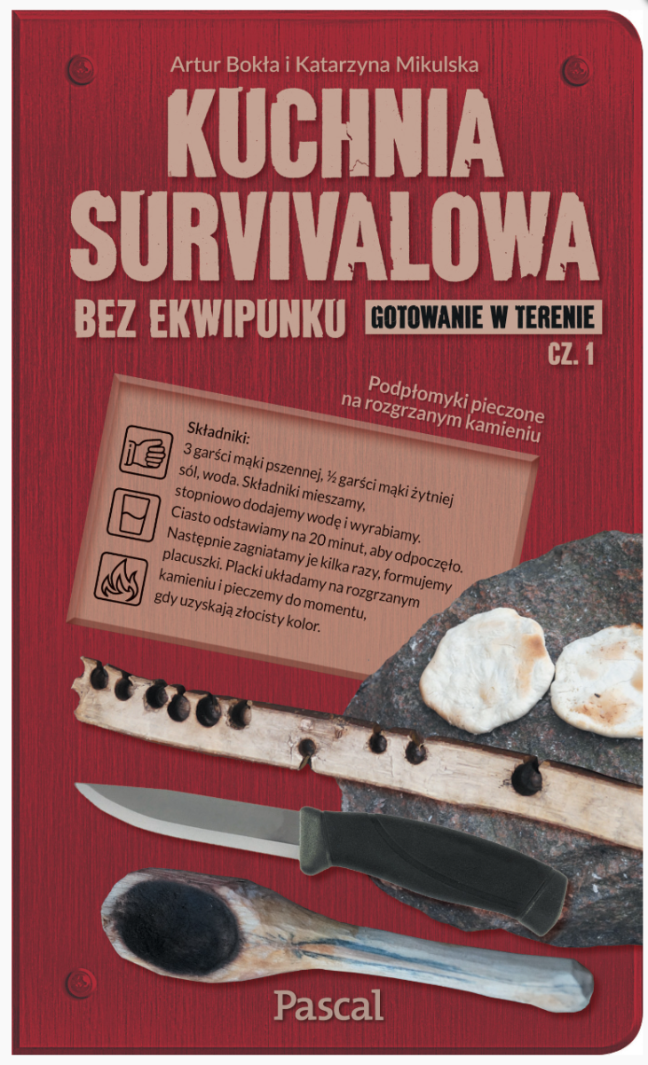 Kuchnia survivalowa bez ekwipunku. Gotowanie w terenie. Tom 1 Kuchnia survivalowa bez ekwipunku. Gotowanie w terenie. Tom 1