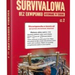 Kuchnia survivalowa bez ekwipunku. Gotowanie w terenie. Tom 2